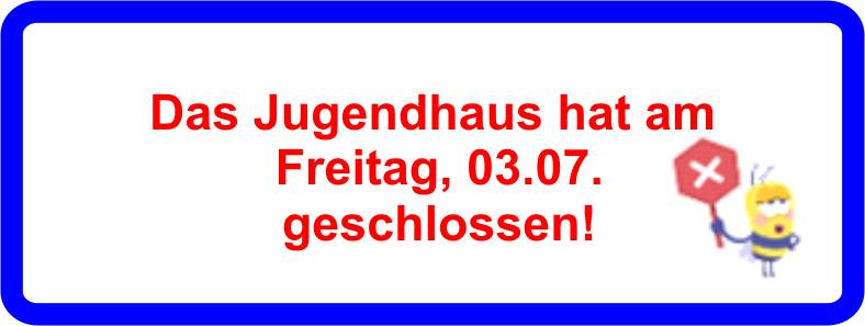 Schlie�zeit 03.07.2026